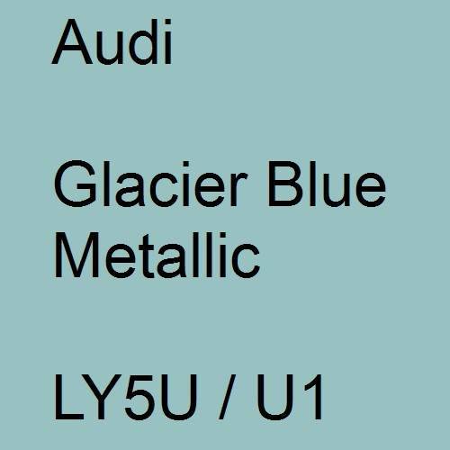 Audi, Glacier Blue Metallic, LY5U / U1.